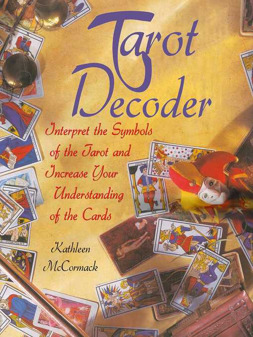 Title details for Tarot Decoder: Interpret the Symbols of the Tarot and Increase Your Understanding of the Cards by Kathleen McCormack - Available